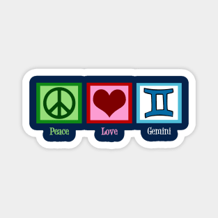 Peace Love Gemini Magnet