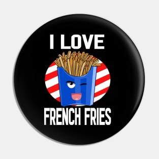 I Love French Fries National Potato Day Pin