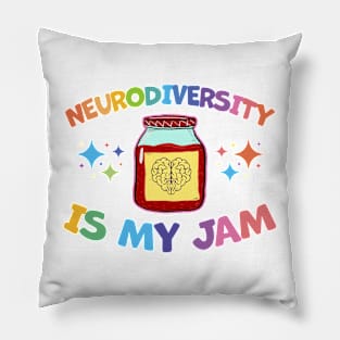 neurodiversity is my jam Pillow