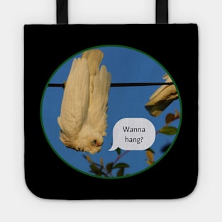 Wanna hang? Tote