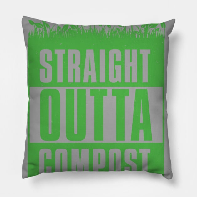 Straight Outta Compost - Funny Gardening Gift Pillow by Vector Deluxe