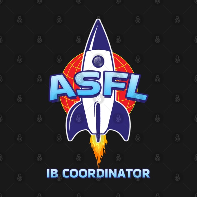 ASFL IB COORDINATOR by Duds4Fun