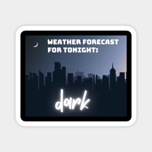 Weather Forecast For Tonight Dark Magnet