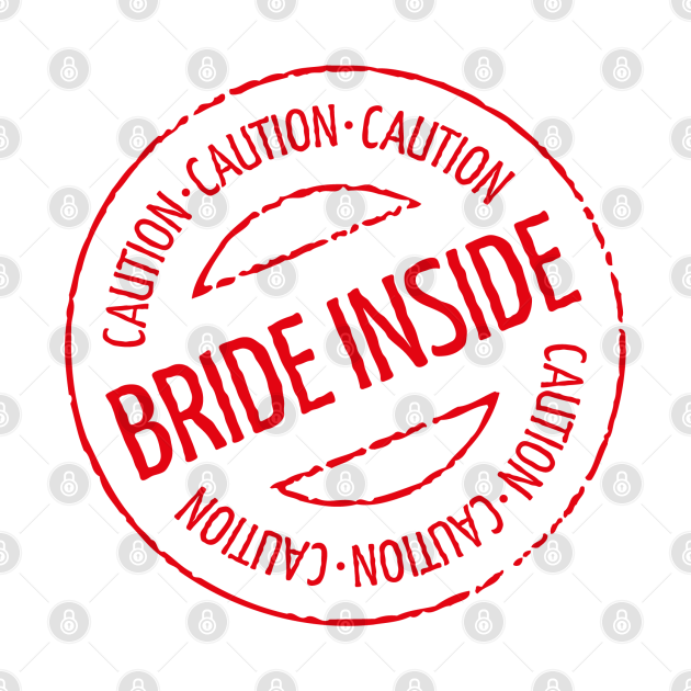 Disover Bride Inside Caution Stamp (Hen Party / Red) - Bride - T-Shirt