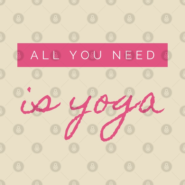 all you need is yoga by the gulayfather