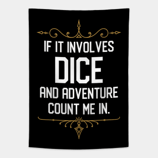 If it Involves Dice and Adventure Count Me In Tapestry