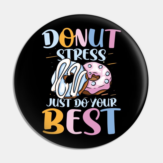 Donut Stress Just Do Your Best Pin by AngelBeez29