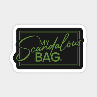Copy of My Scandalous Bag - Green Magnet