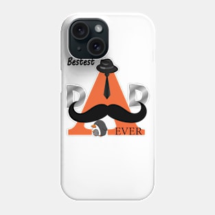 Bestest Dad ever-father's day Phone Case