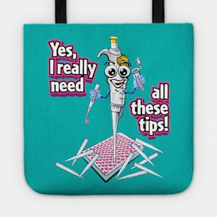 PCR Pipette Funny Cute Science Cartoon - Yes, I Really Need All These Tips Tote
