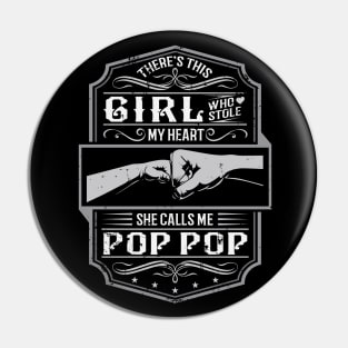 This Girl Stole My Heart She Calls Me Pop Pop Pin