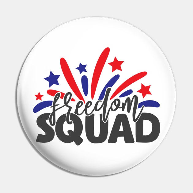 US Patriotic Freedom Squad July Fourth Pin by BeHappy12