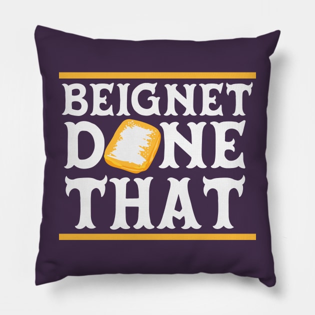 Beignet Done That Funny New Orleans Pun Pillow by SLAG_Creative