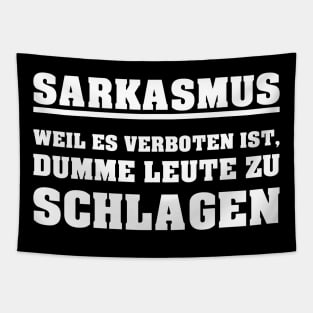 Sarkamus - Weil es verboten ist, dumme Leute zu schlagen Tapestry