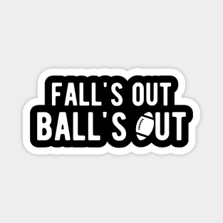 Football - Fall's out Ball's Out w Magnet