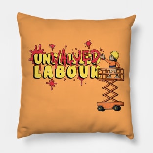 Unvalued Labour Pillow