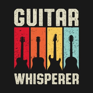 Guitars Whisperer Funny Retro Vintage Musician Guitarist Music Lover Gift T-Shirt