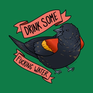 Drink Some Water T-Shirt