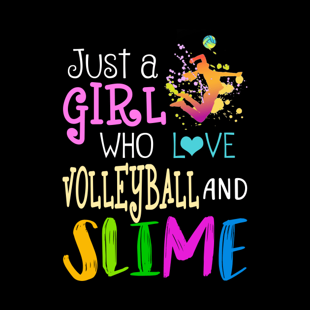 Just A Girl Who Loves Volleyball And Slime by martinyualiso