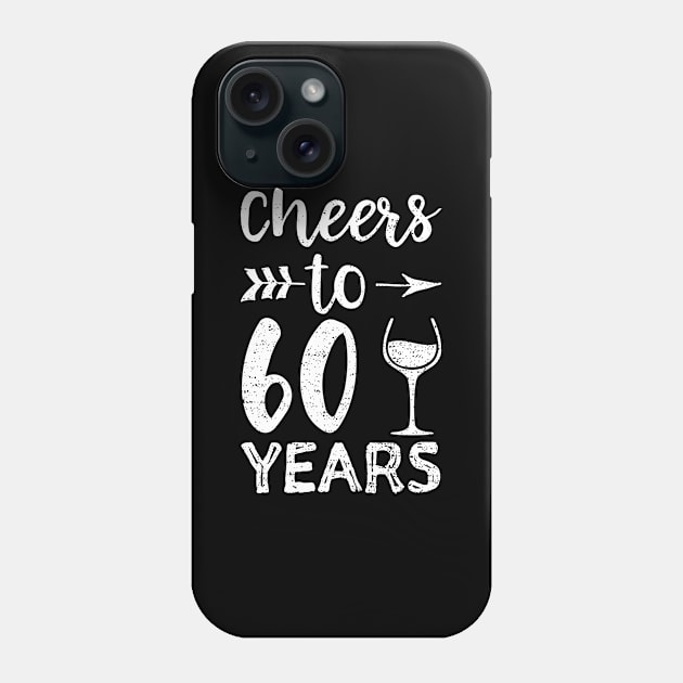 Cheers To 60 Years Phone Case by Designs By Jnk5