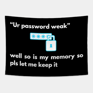 your password is weak Tapestry