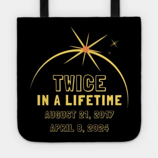 Solar Eclipse Twice in Lifetime 2024 2017 Totality Tote