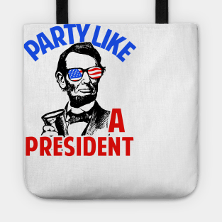 Party Like A President Tote