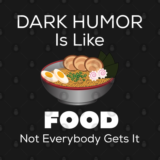 Dark Humor Is Like Food by Midlife50