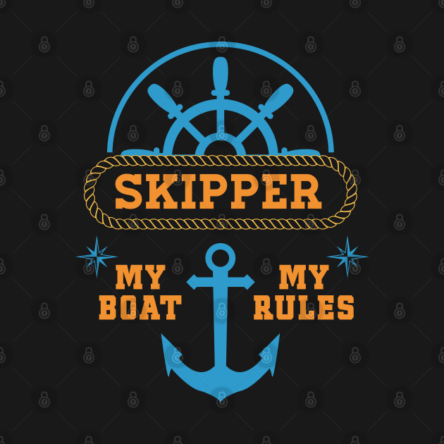 My Boat My Rules Super Cool Gift for the Sea Captains and Ship owners by Naumovski