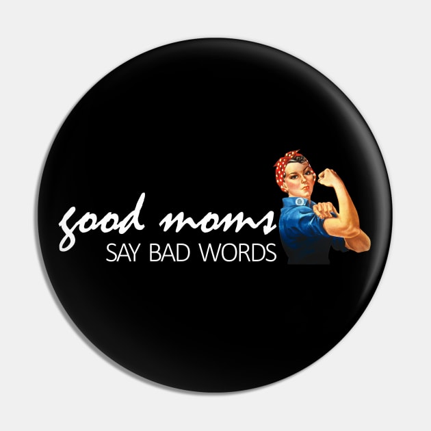 Good Moms say bad words mom life Pin by Pannolinno