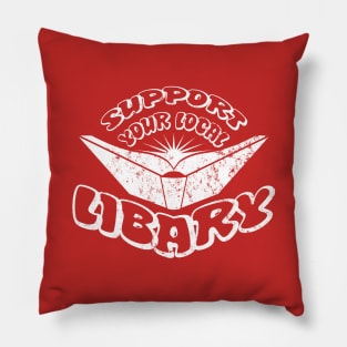 Support Your Local Libary Pillow