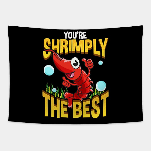 Cute & Funny You're Shrimply The Best Shrimp Pun Tapestry by theperfectpresents