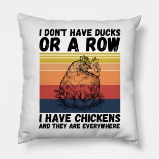 I have chickens and they are everywhere Pillow