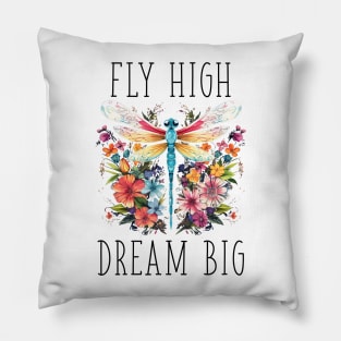 Floral Dragonfly - Fly High. Dream Big. (with Black Lettering) Pillow