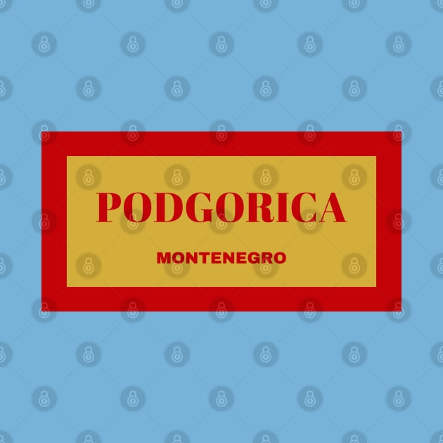 Podgorica City in Montenegro Flag Colors by aybe7elf