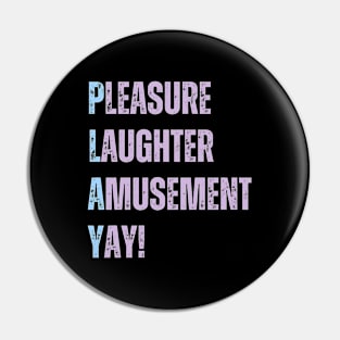 Play funny life acronym gaming Pin