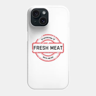 Fresh Meat - Best By Phone Case