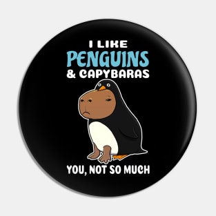 I Like Penguins and Capybaras you not so much cartoon Pin