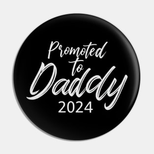 Promoted to Daddy 2024 Funny Humor New Dad Baby First Time Pin