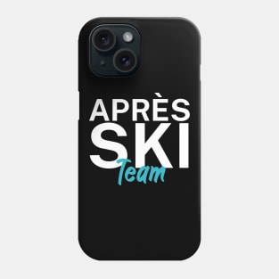 Apres Ski Team Phone Case