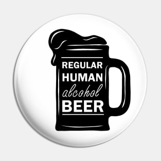 Regular Human Alcohol Beer Pin