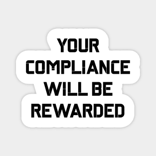 Your Compliance Will Be Rewarded Hydra Quote Magnet