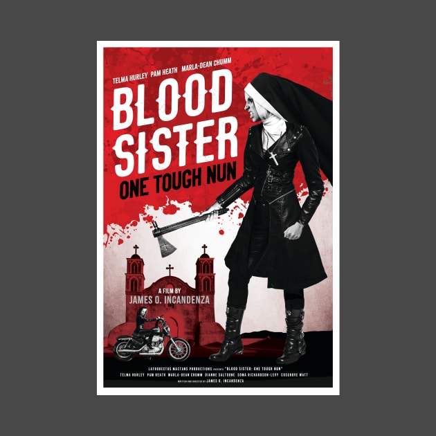 Blood Sister: One Tough Nun movie poster by chrisayerscreative