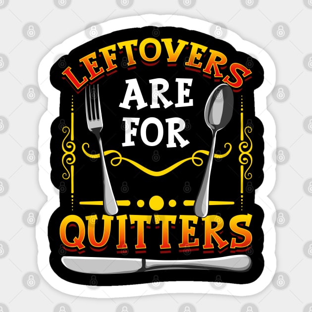 Thanksgiving Leftovers Are For Quitters Tee Men Women Kids T-Shirt Thanksgiving Leftovers Are For Quitters Tee Men Women Kids T-Shirt