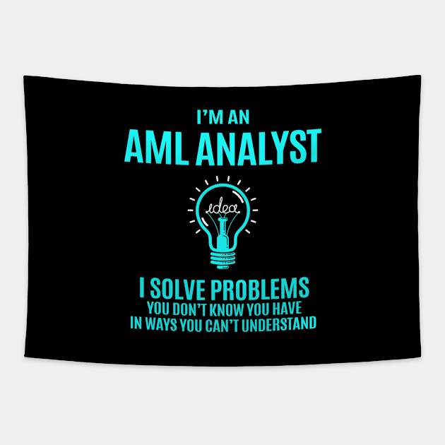 Aml Analyst - I Solve Problems Tapestry by connieramonaa