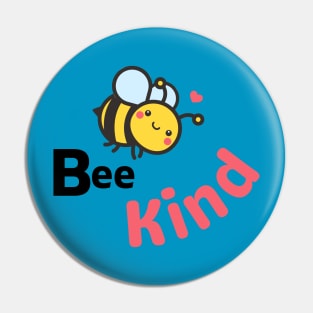 Be Kind - Cute Bee With a Message to Bee Kind Pin