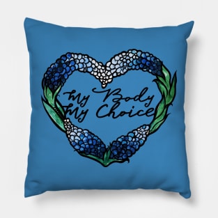 My Body My Choice Pro-Choice Texas Pillow