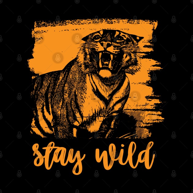 Stay Wild Tiger by Nartissima