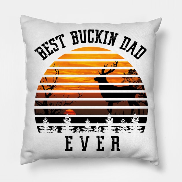 Best Buckin Dad Ever Father Day Pillow by karascom