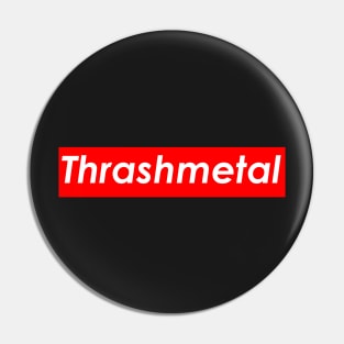 Thrashmetal (Red) Pin